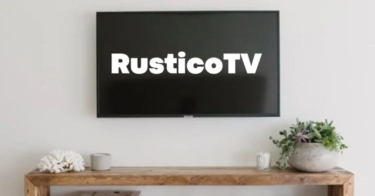 Rusticotv: The Ultimate Guide to Home Entertainment