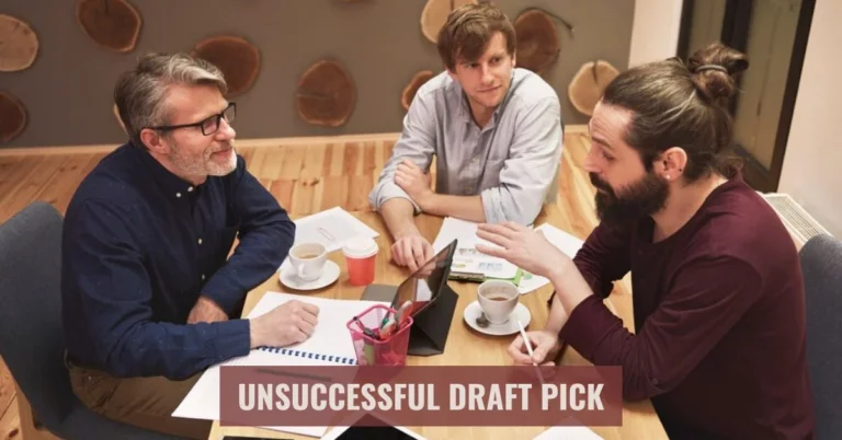 Unsuccessful Draft Pick: Everything You Need to Know